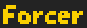 Forcer