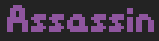 Assassin