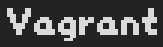 Vagrant