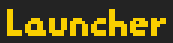 Launcher